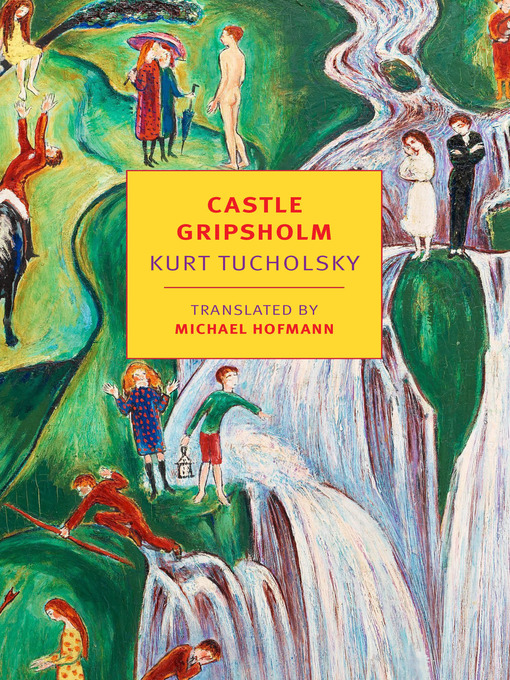 Title details for Castle Gripsholm by Kurt Tucholsky - Available